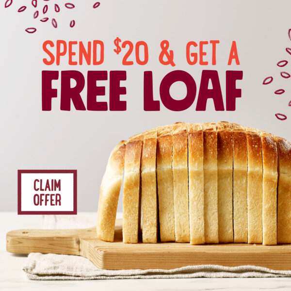Spend $20 and get a free loaf - claim offer now